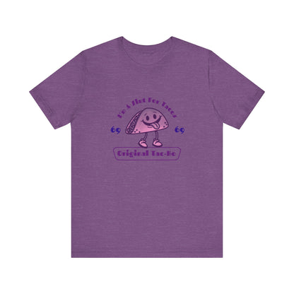 I'm A Slut for Tacos Original Tac-Ho - Unisex T-Shirt