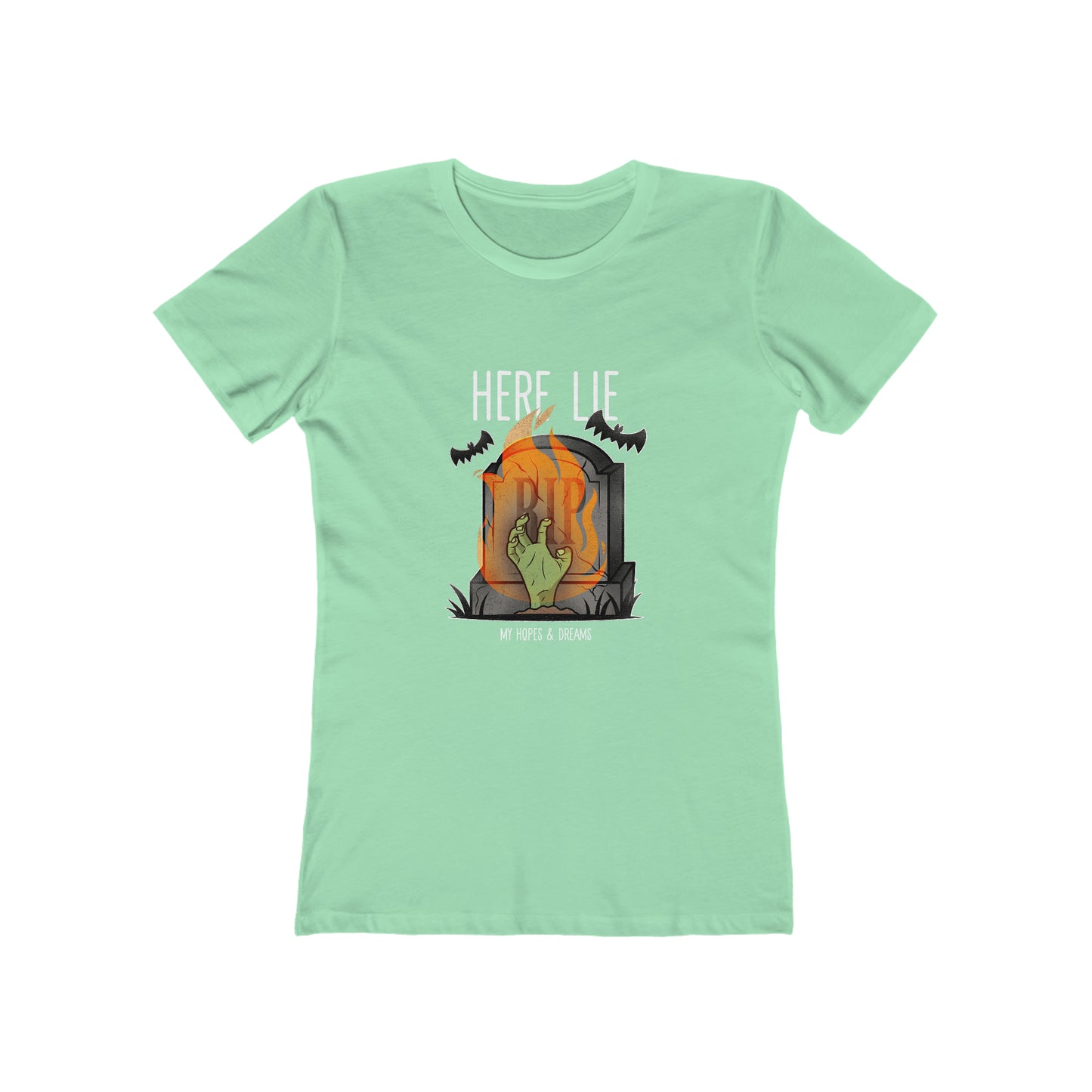 Here Lies My Hopes and Dreams - Women's T-shirt