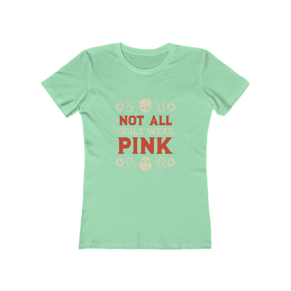 Not All Girls Wear Pink - Women's T-shirt