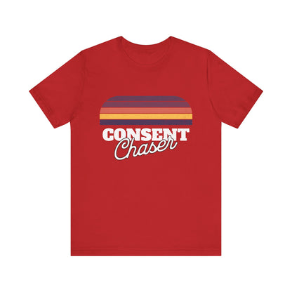 Consent Chaser - Unisex T-Shirt