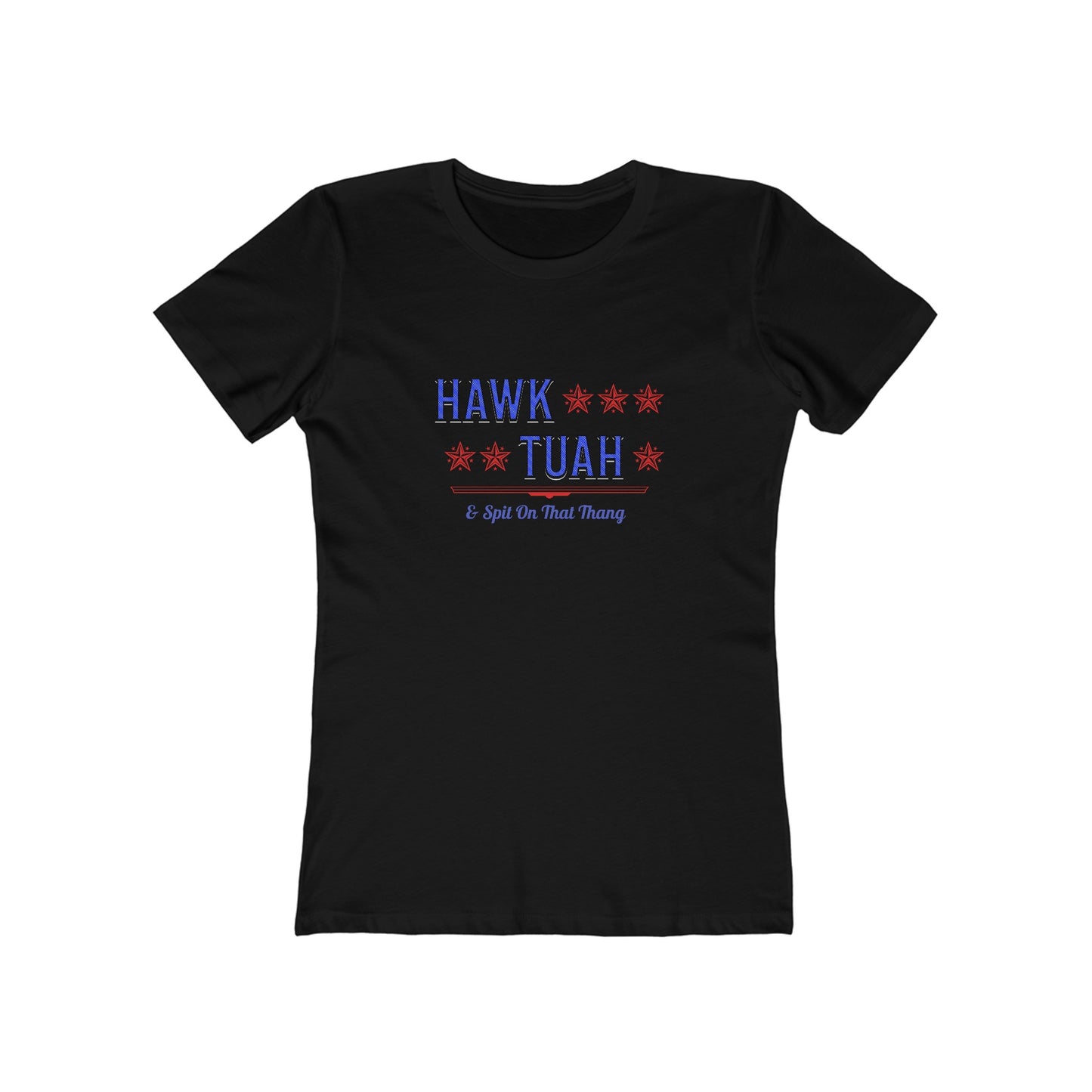 Hawk Tuah & Spit On That Thang (Blue & Red) - Women's T-shirt