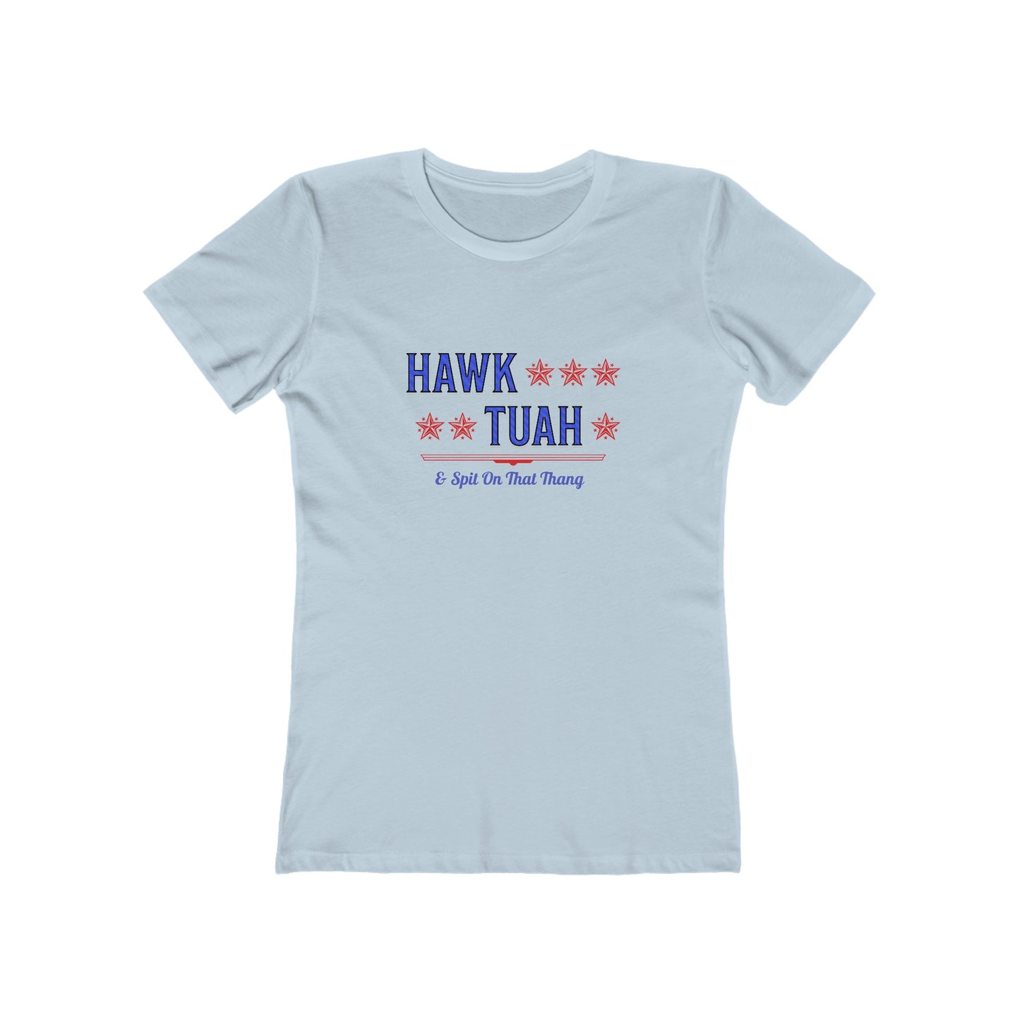 Hawk Tuah & Spit On That Thang (Blue & Red) - Women's T-shirt