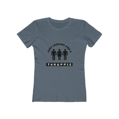Just Looking for a Thrupple 2 - Women's T-shirt