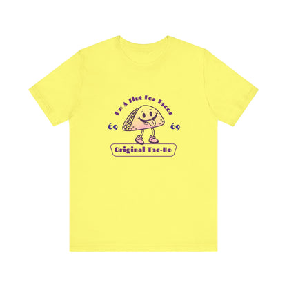 I'm A Slut for Tacos Original Tac-Ho - Unisex T-Shirt