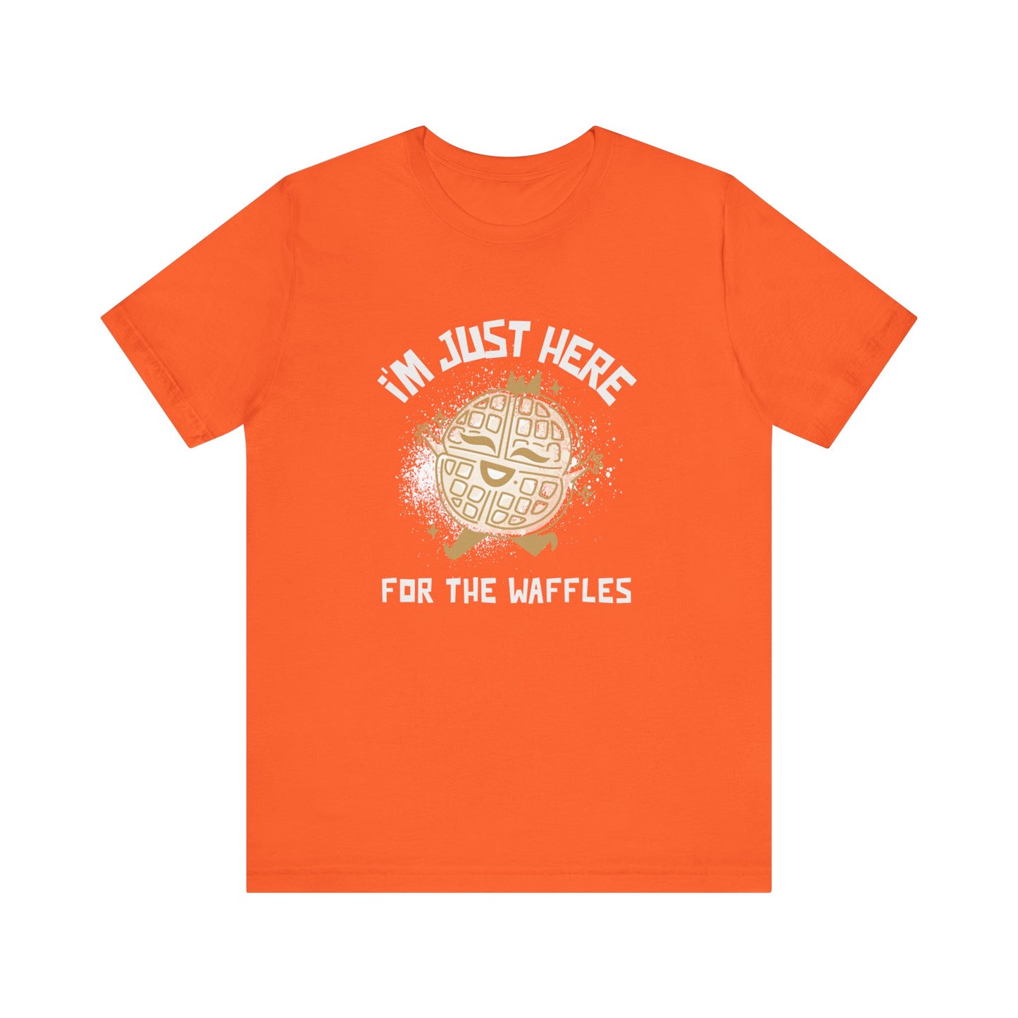 I'm Just Here for the Waffles - Unisex T-Shirt