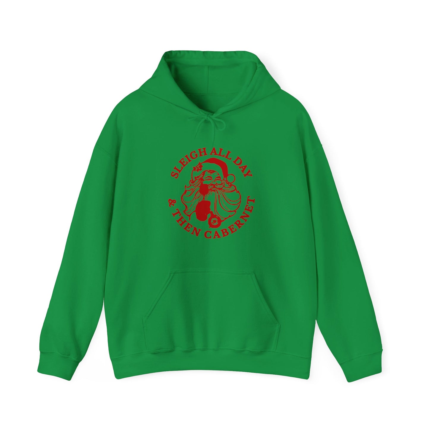 Sleigh All Day And Then Cabernet - Unisex Hooded Sweatshirt