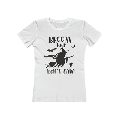 Broom Hair Dont Care - Women's T-shirt