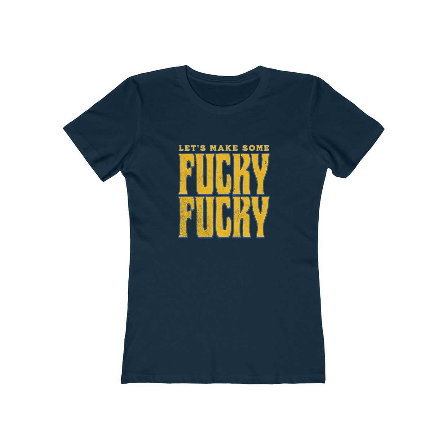 Let's Make Some Fucky Fucky - Women's T-shirt