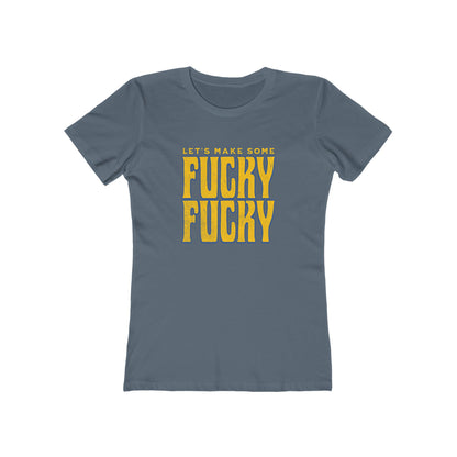 Let's Make Some Fucky Fucky - Women's T-shirt