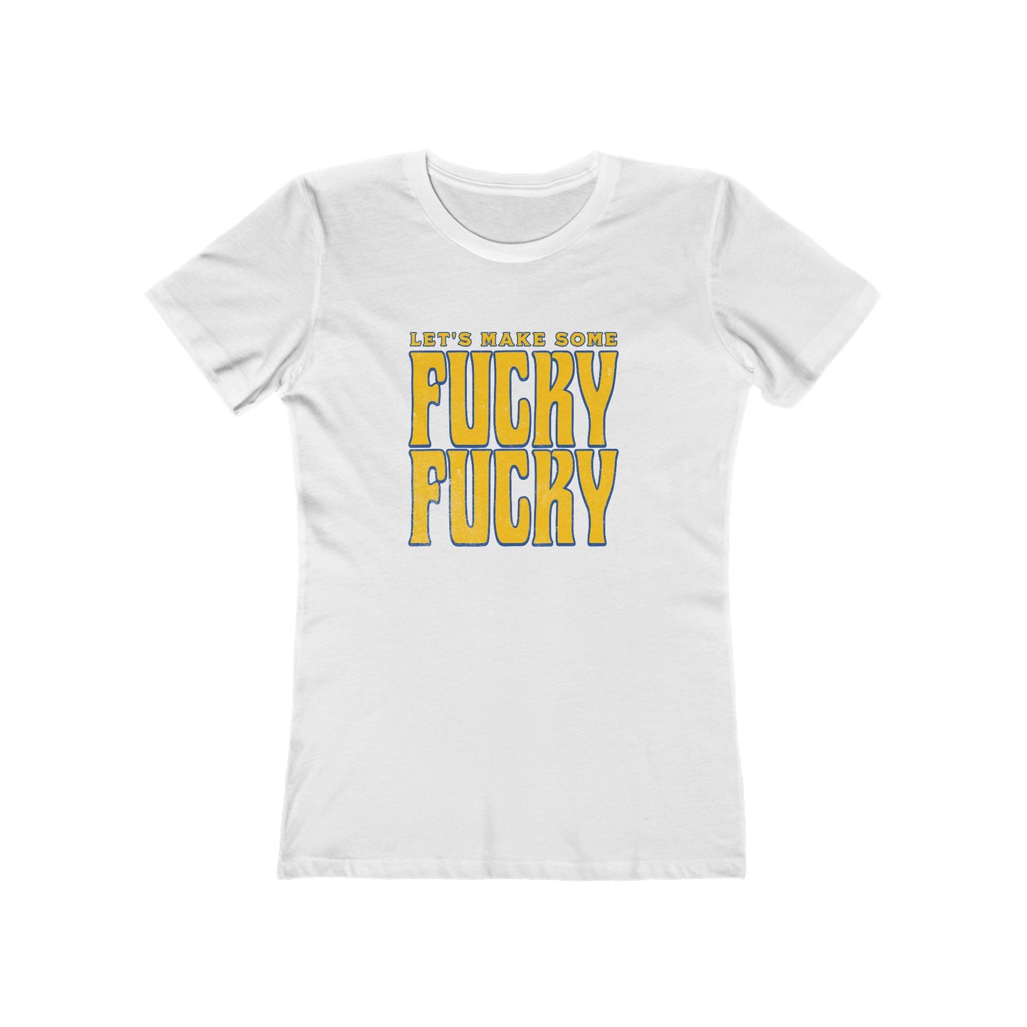 Let's Make Some Fucky Fucky - Women's T-shirt