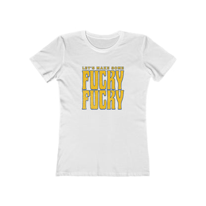 Let's Make Some Fucky Fucky - Women's T-shirt