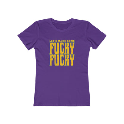 Let's Make Some Fucky Fucky - Women's T-shirt