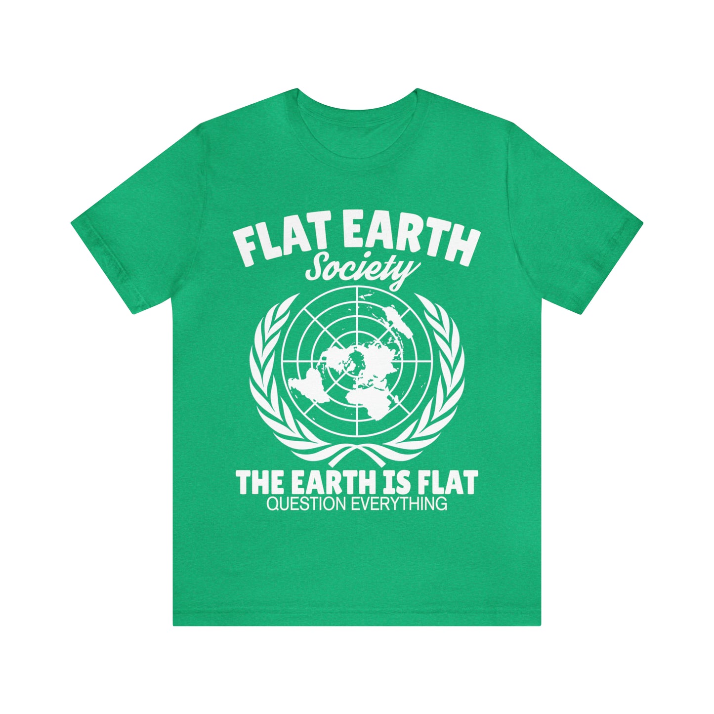 Flat Earth Society - Unisex T-Shirt