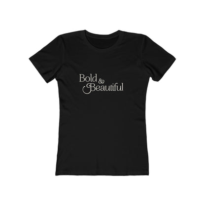 Bold & Beautiful - Women's T-shirt