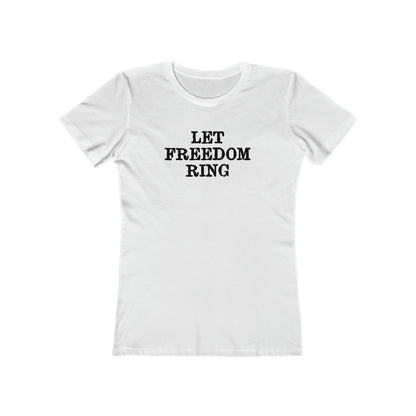 Let Freedom Ring - Women's T-shirt