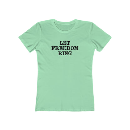 Let Freedom Ring - Women's T-shirt