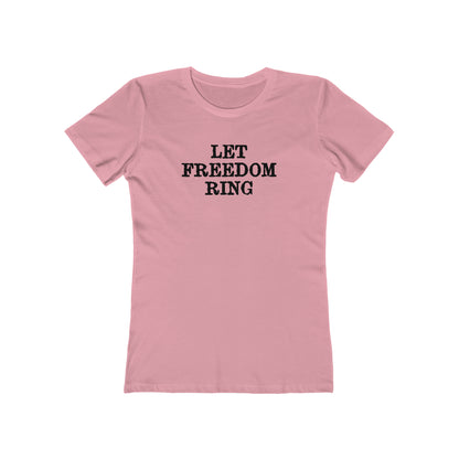 Let Freedom Ring - Women's T-shirt