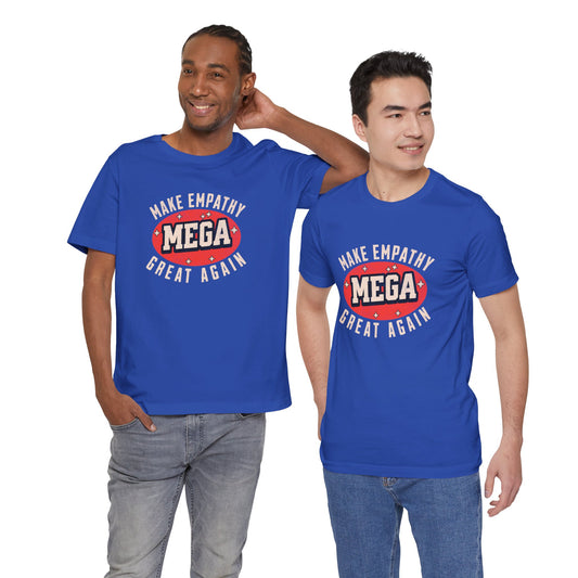Make Empathy Great Again - Unisex T-Shirt