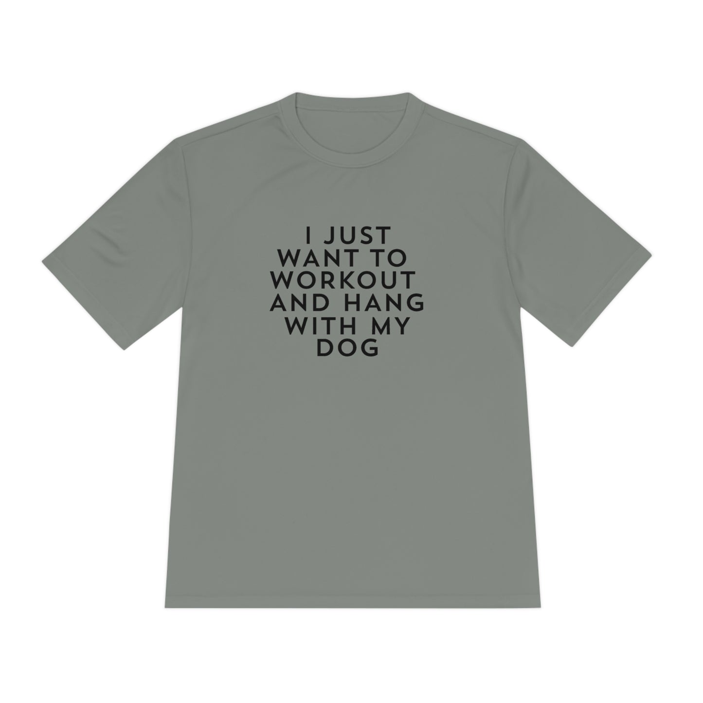I Just Want To Workout And Hang With My Dog - Unisex Sport-Tek Shirt