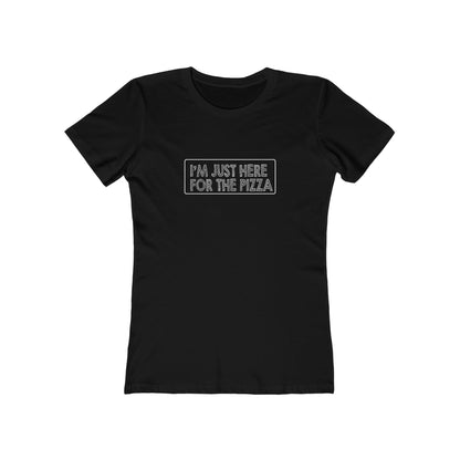 I'm Just Here For The Pizza - Women's T-shirt