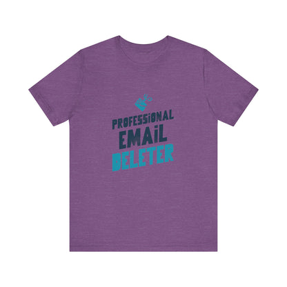 Professional Email Deleter - Unisex T-Shirt