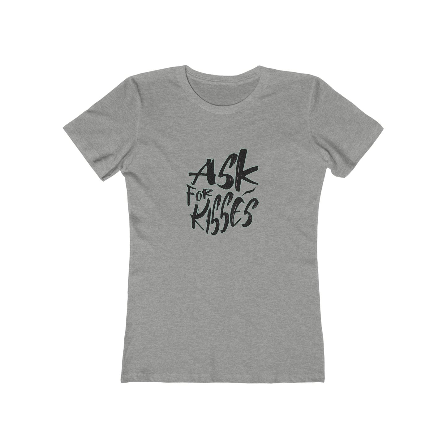Ask for Kisses - Women's T-shirt