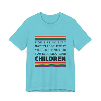 Don't Be So Busy - Unisex T-Shirt