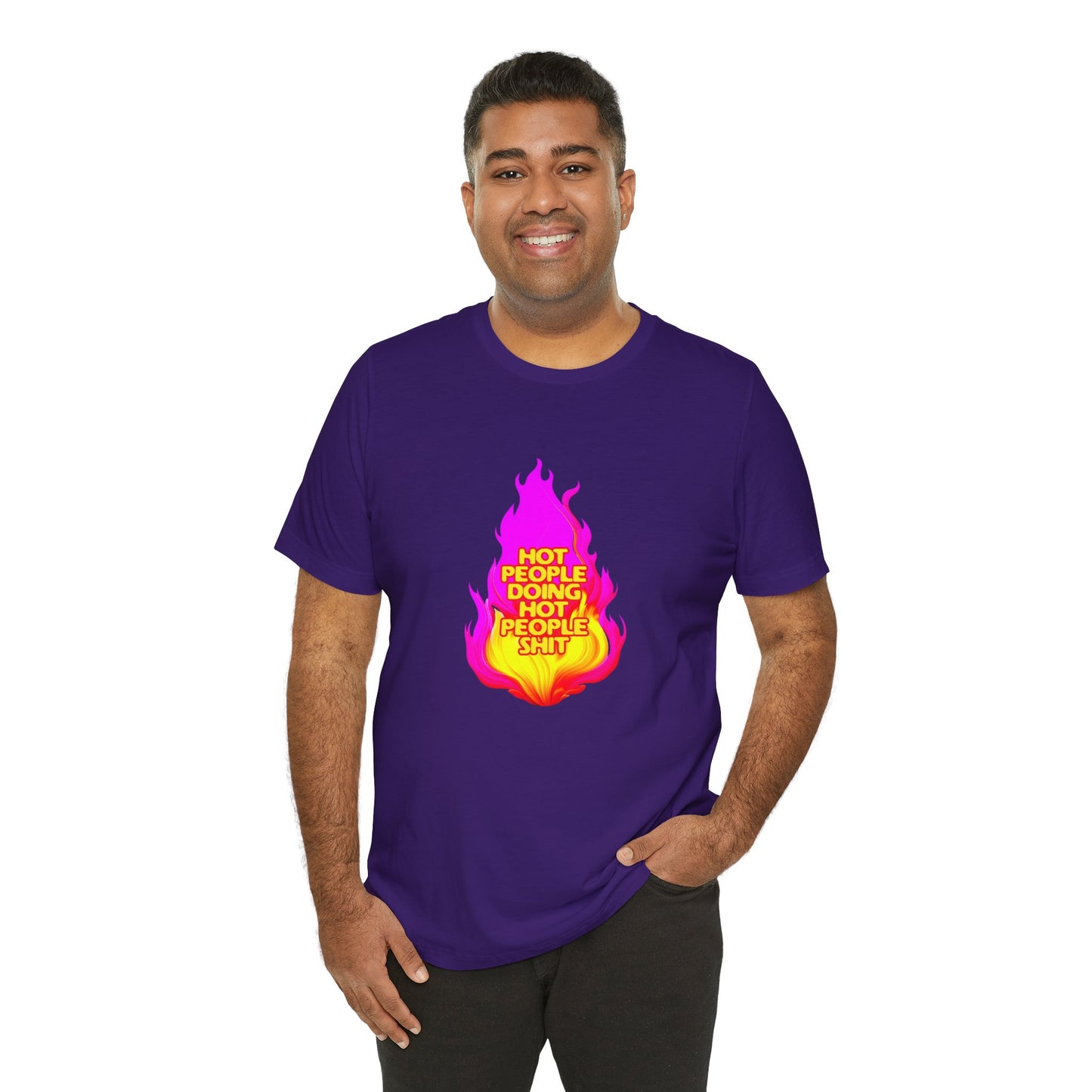 Hot People Doing Hot People Shit - Unisex T-Shirt