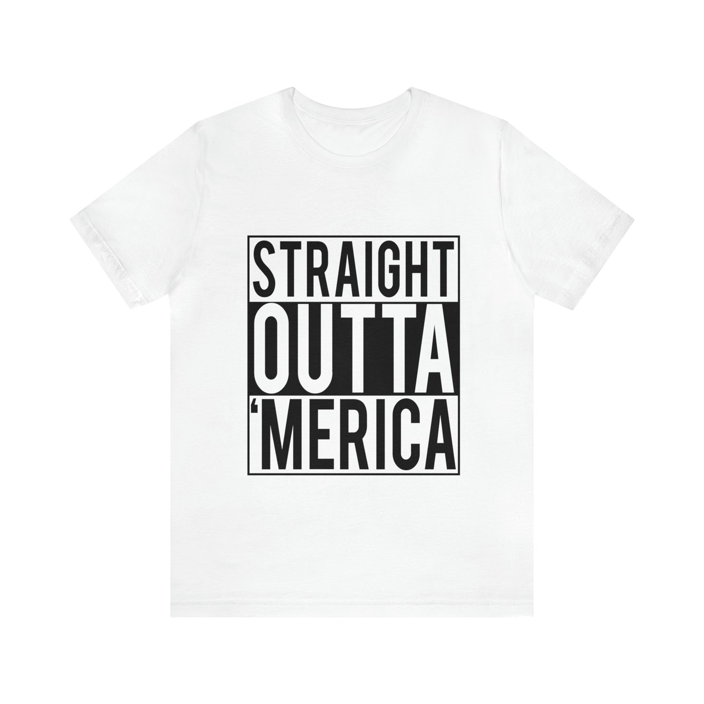 Straight Outta Merica - Unisex T-Shirt