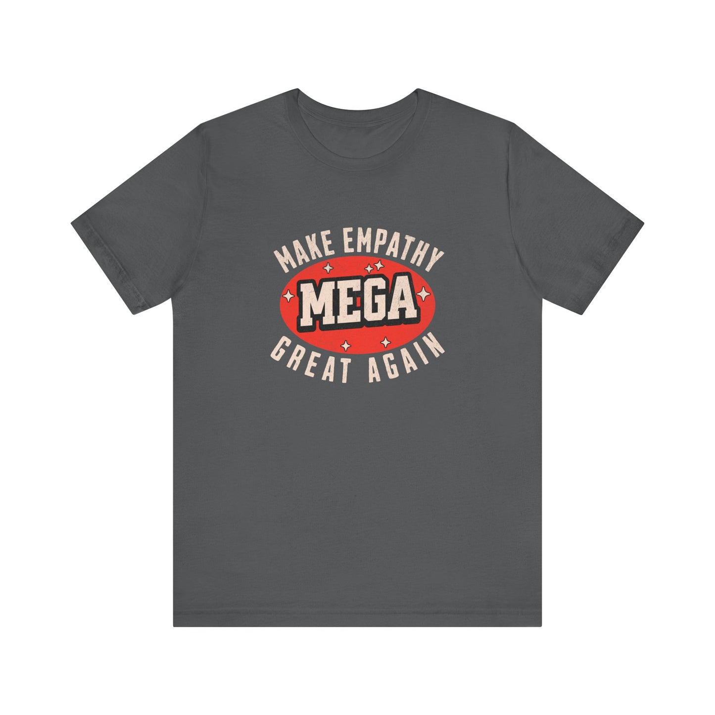 Make Empathy Great Again - Unisex T-Shirt