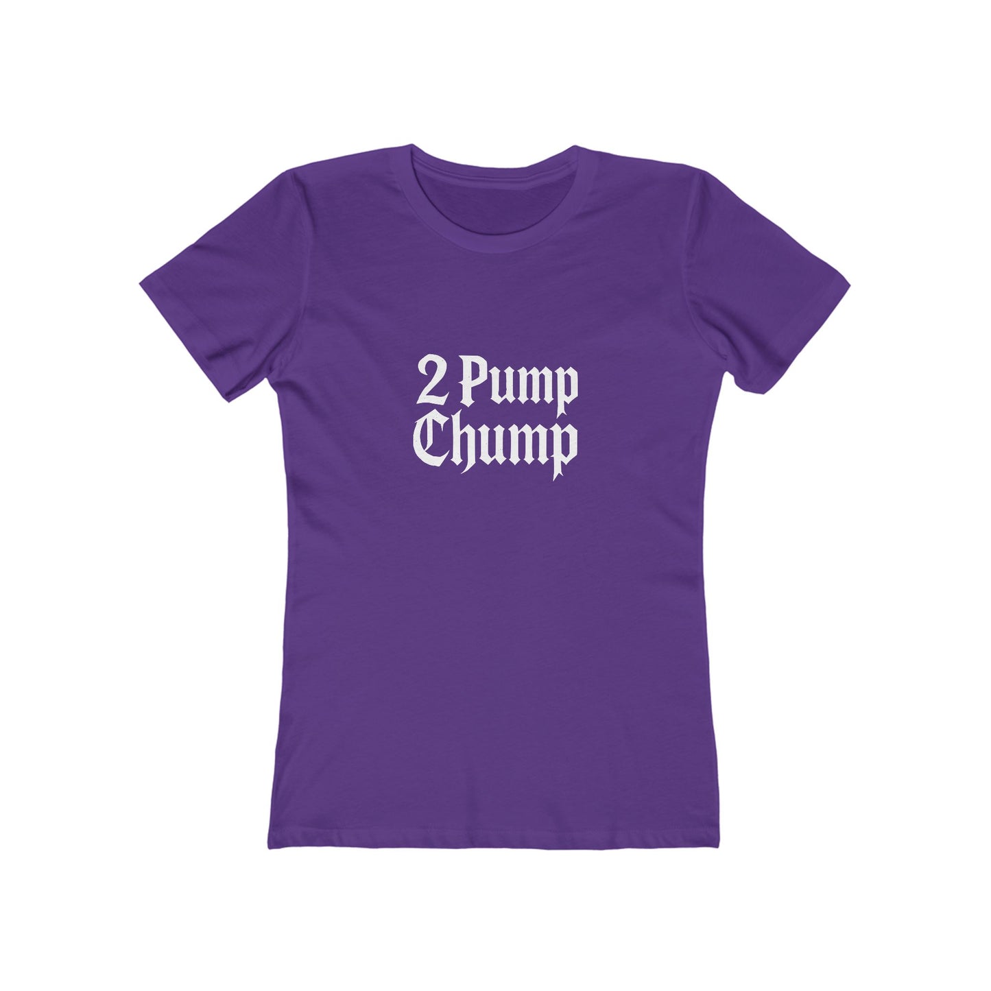 2 Pump Chump - Women's T-shirt