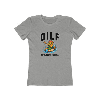 DILF - Damn I Love to Float - Women's T-shirt