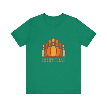 I'd Hit That - Unisex T-Shirt