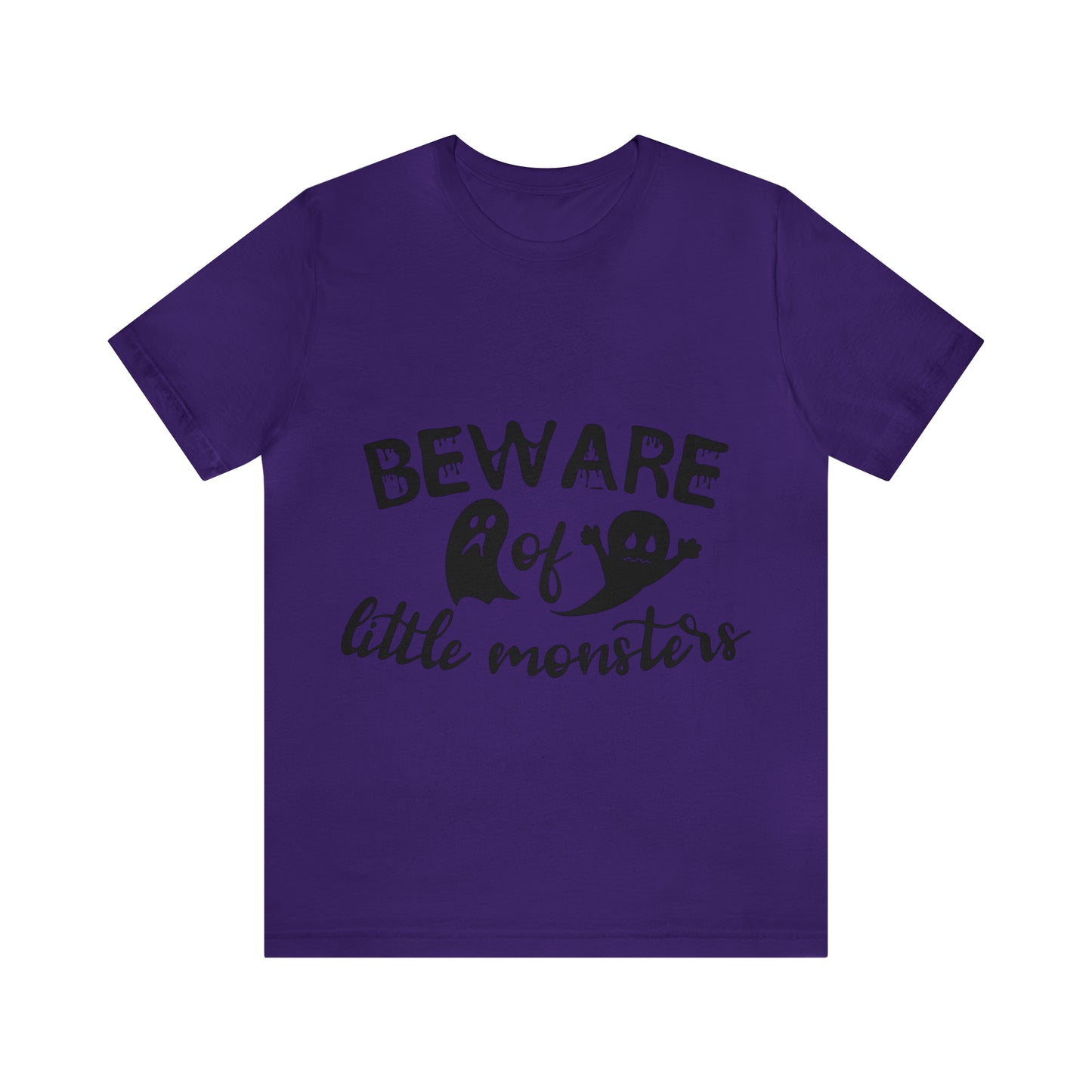 Beware Of Little Monsters - Unisex T-Shirt