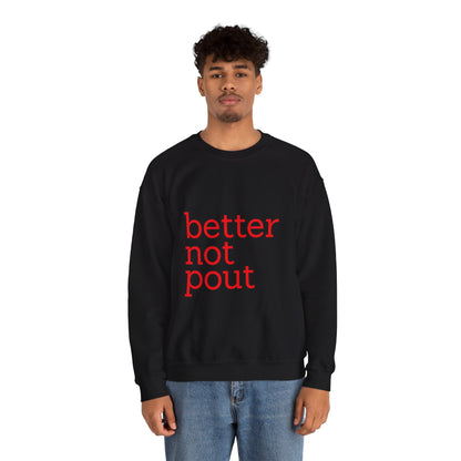 better not pout - Unisex Sweatshirt