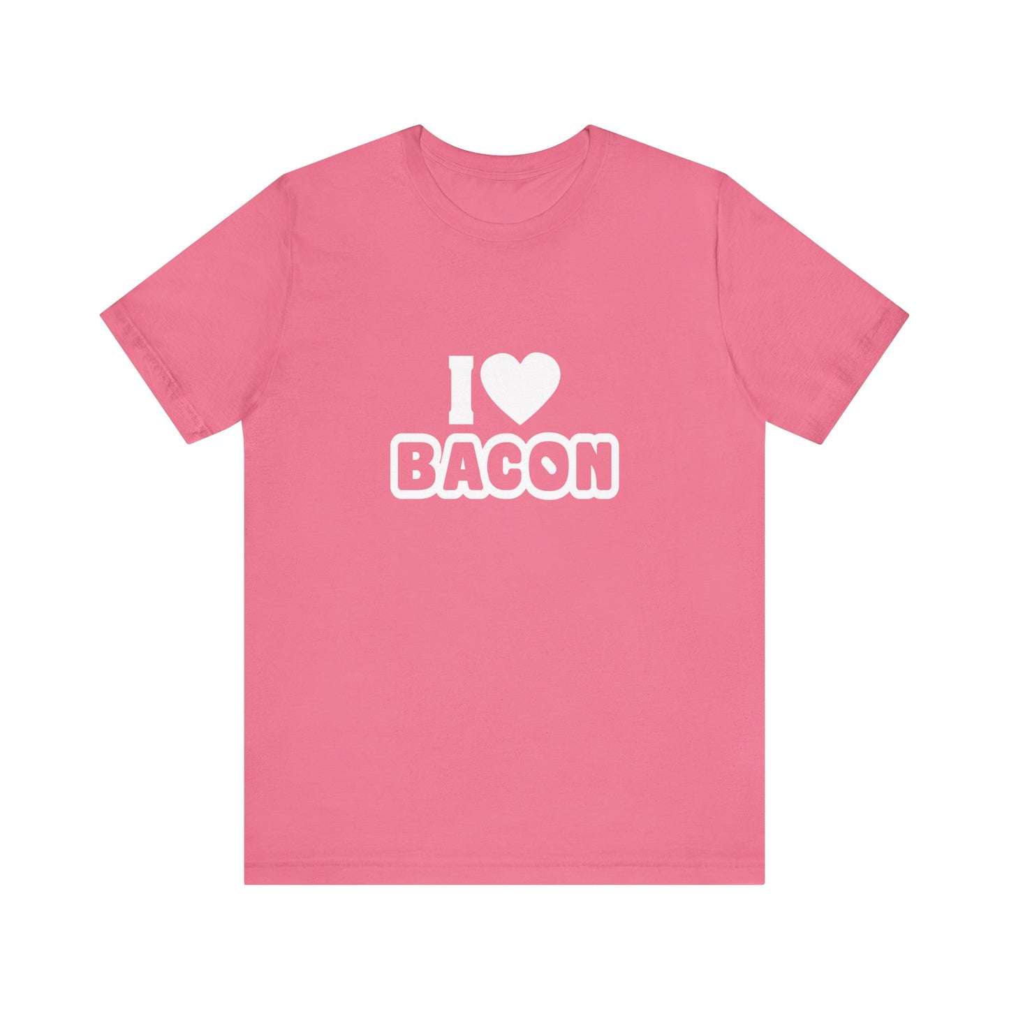 I Love Bacon - Unisex T-Shirt