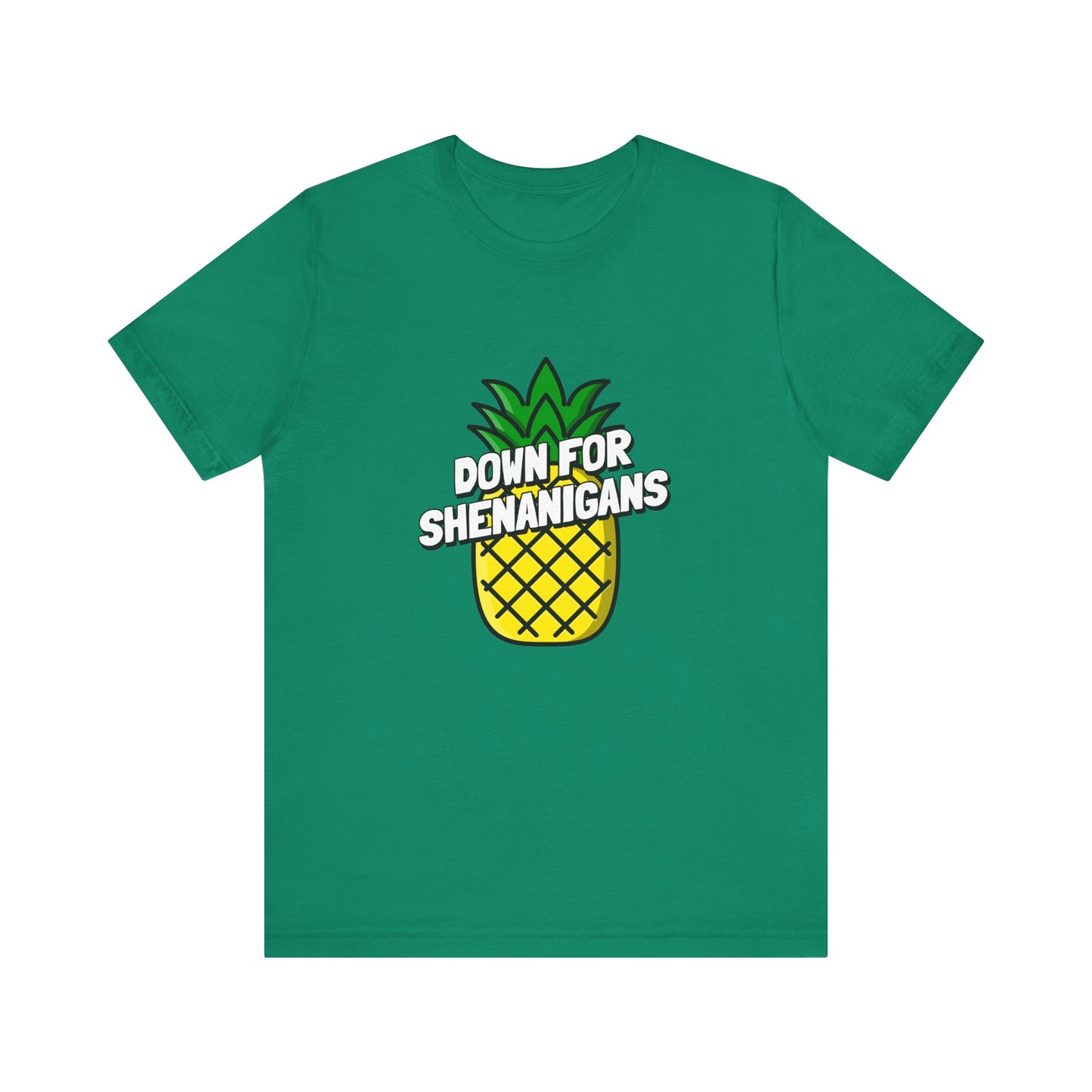 Down For Shenanigans - Unisex T-Shirt