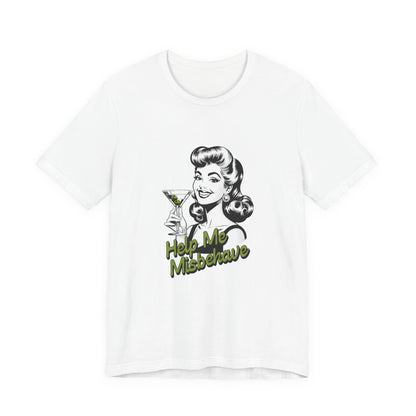 Help Me Misbehave - Unisex T-Shirt