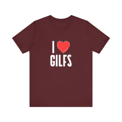 I Heart Gilfs - Unisex T-Shirt