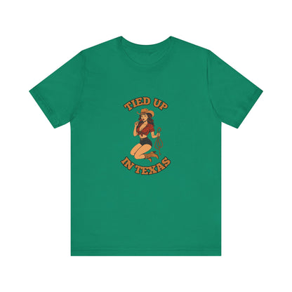 Tied Up In Texas - Unisex T-Shirt
