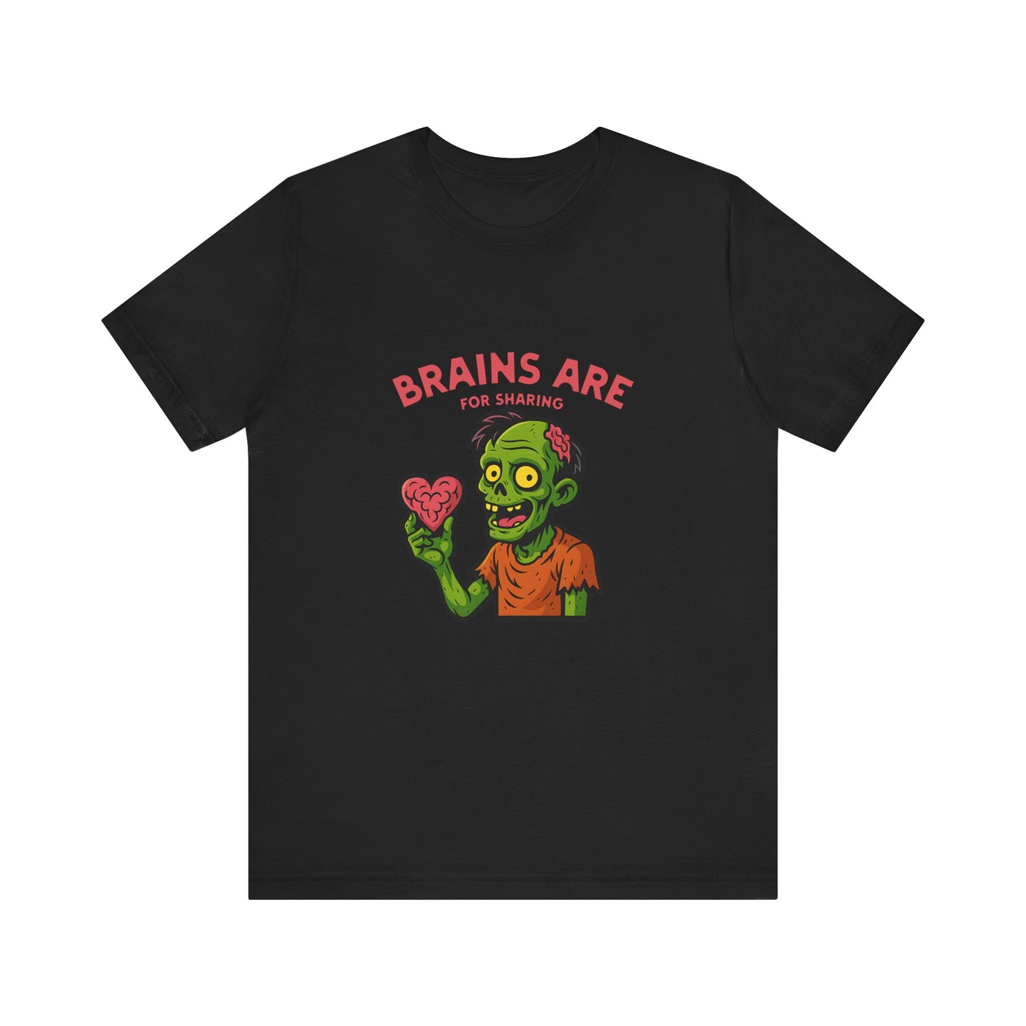 Brains Are For Sharing - Unisex T-Shirt