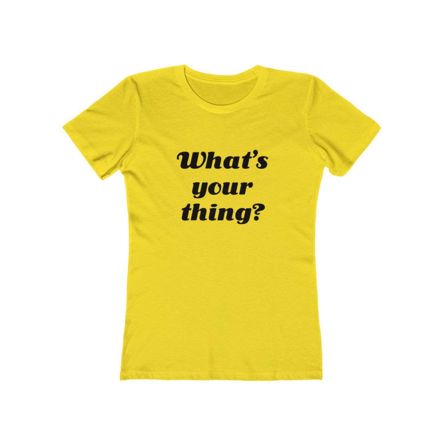 What's your thing? - Women's T-shirt