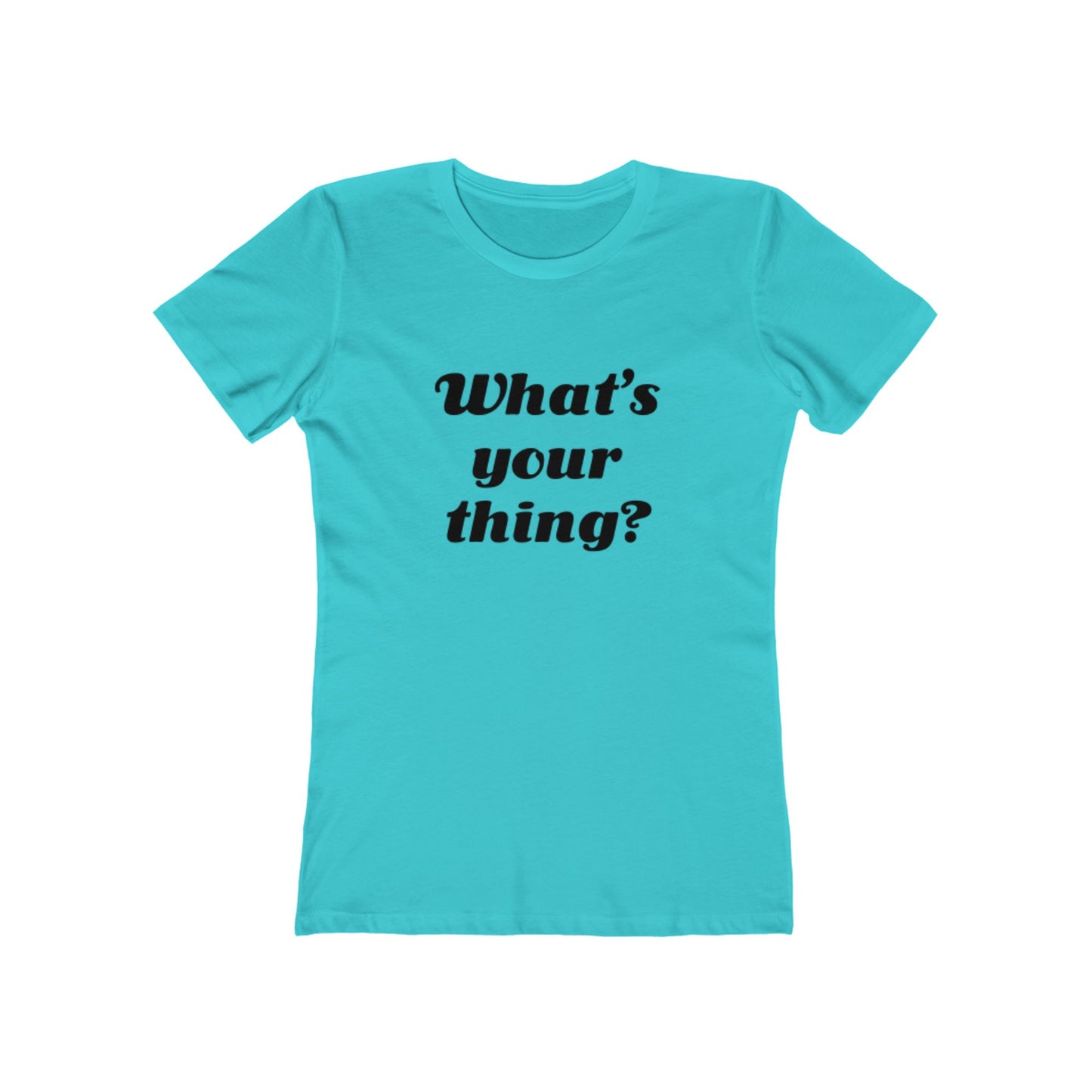 What's your thing? - Women's T-shirt