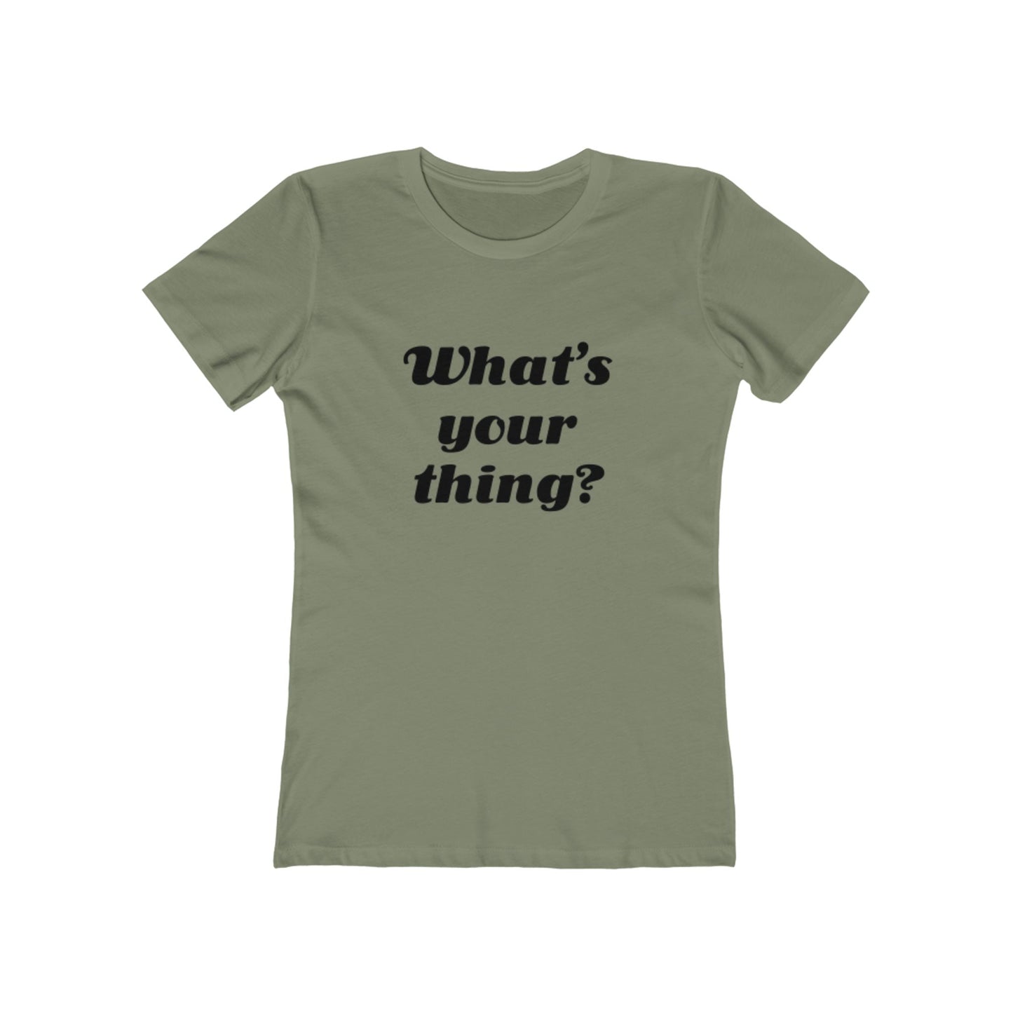 What's your thing? - Women's T-shirt