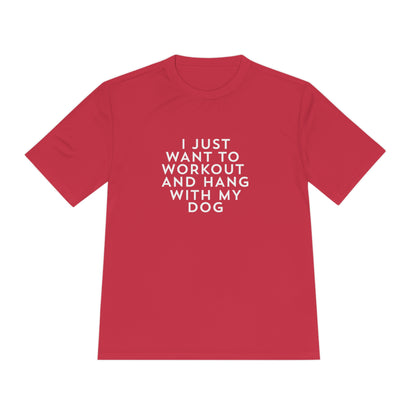 I Just Want To Workout And Hang With My Dog - Unisex Sport-Tek Shirt