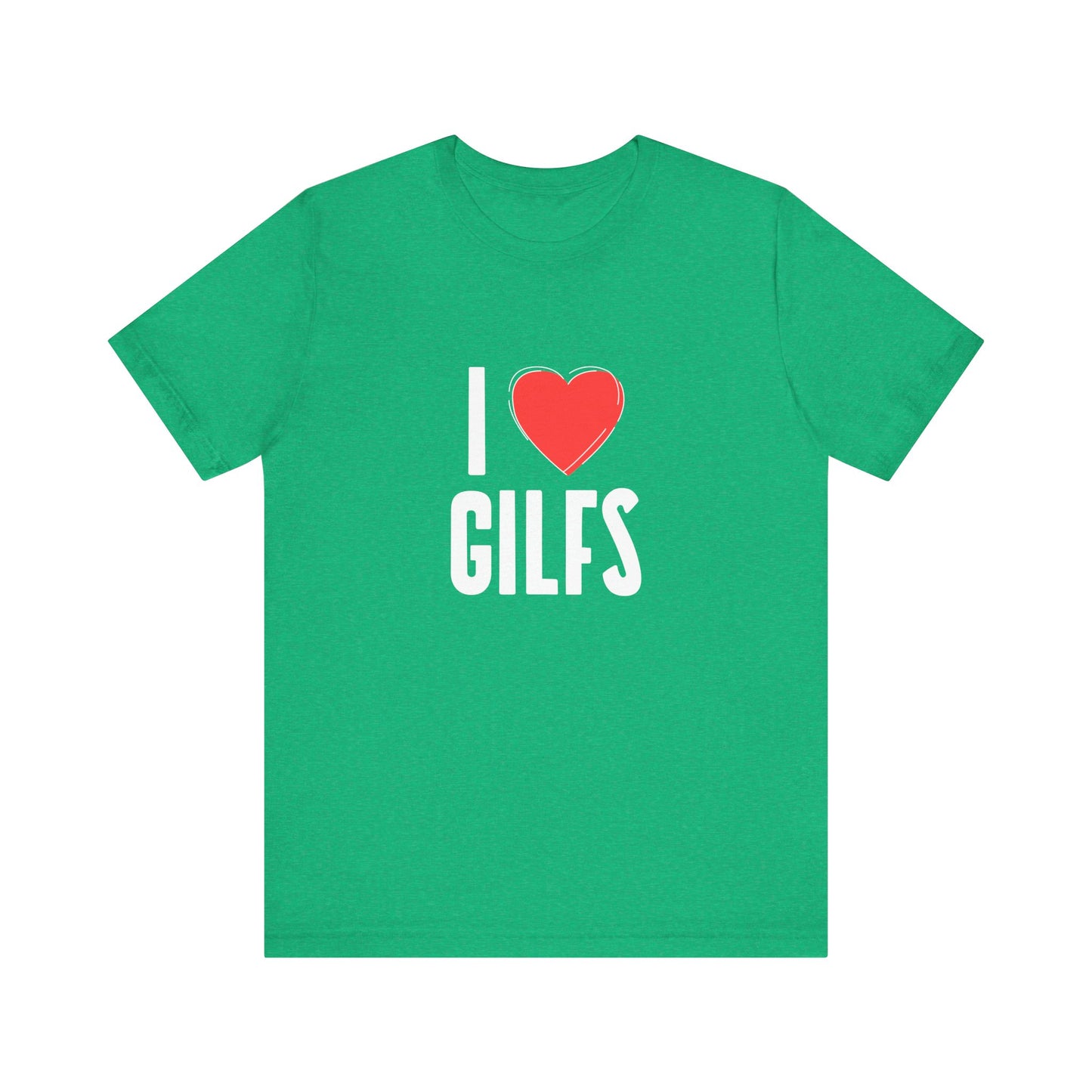 I Heart Gilfs - Unisex T-Shirt