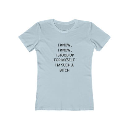 I Know, I Know - Women's T-shirt