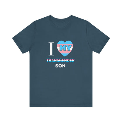 I Love my Transgender Son - Unisex T-Shirt