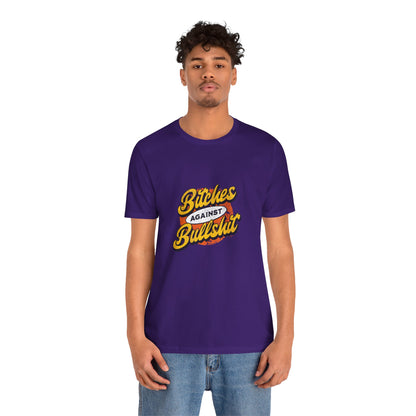 Bitches Against Bullshit - Unisex T-Shirt