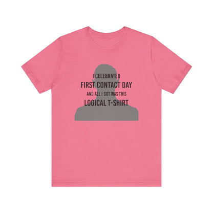 I Celebrated First Contact Day - Unisex T-Shirt